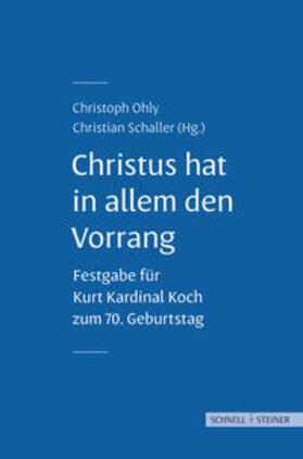 Ohly / Schaller | Christus hat in allem den Vorrang | Buch | 978-3-7954-3551-6 | sack.de