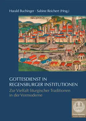 Buchinger / Reichert | Gottesdienst in Regensburger Institutionen | Buch | 978-3-7954-3629-2 | sack.de