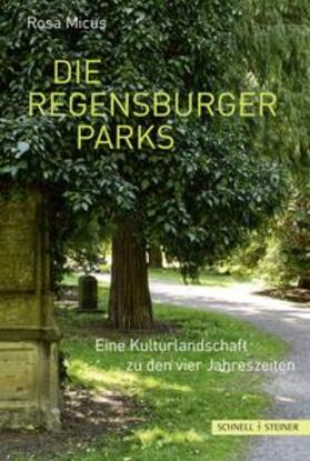 Micus |  Die Regensburger Parks | Buch |  Sack Fachmedien