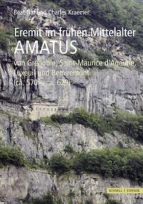 Näf / Kraemer |  Eremit im frühen Mittelalter: Amatus von Grenoble, Saint Maurice d'Agaune, Luxeuil und Remiremont (ca. 570 - ca. 629) | Buch |  Sack Fachmedien