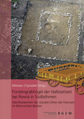 Chytrácek / Chytrácek |  Fürstengrabhügel der Hallstattzeit bei Rovná in Südböhmen | Buch |  Sack Fachmedien