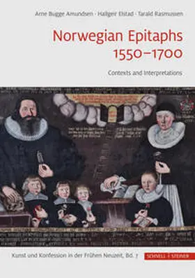 Amundsen / Elstad / Rasmussen |  Norwegian Epitaphs 1550–1700 | Buch |  Sack Fachmedien