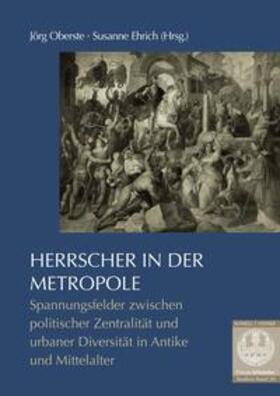 Ehrich / Oberste | Herrscher in der Metropole | Buch | 978-3-7954-3812-8 | sack.de