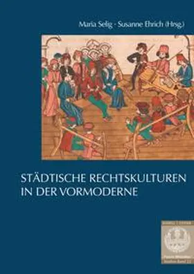 Selig / Ehrich |  Städtische Rechtskulturen in der Vormoderne | eBook | Sack Fachmedien