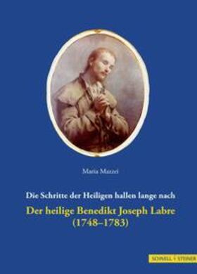 Mazzei / Pörnbacher |  Der heilige Benedikt Joseph Labre (1748-1783) | Buch |  Sack Fachmedien