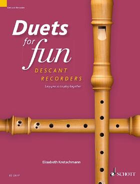 Kretschmann |  Duets for fun: Descant Recorder. 2 Sopran-Blockflöten. Spielpartitur | Buch |  Sack Fachmedien