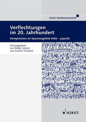 Schubert / Salmen |  Verflechtungen im 20. Jahrhundert | Buch |  Sack Fachmedien