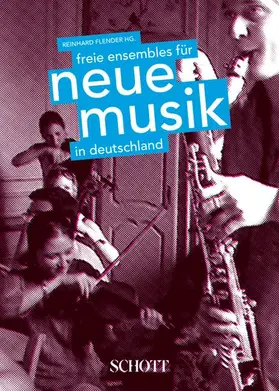 Flender |  Freie Ensembles für Neue Musik in Deutschland | Buch |  Sack Fachmedien