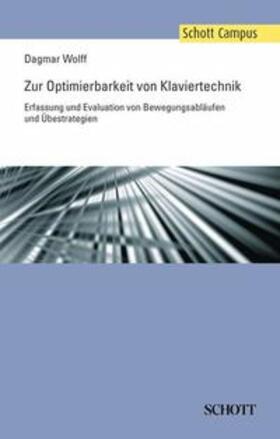 Wolff |  Zur Optimierbarkeit von Klaviertechnik | Buch |  Sack Fachmedien