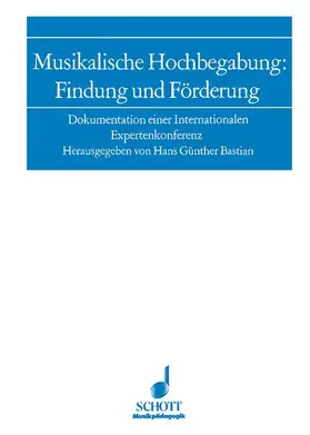 Bastian |  Musikalische Hochbegabung: Findung und Förderung | Buch |  Sack Fachmedien