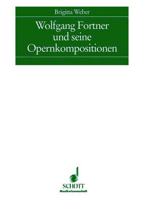 Weber |  Wolfgang Fortner und seine Opernkompositionen | Buch |  Sack Fachmedien