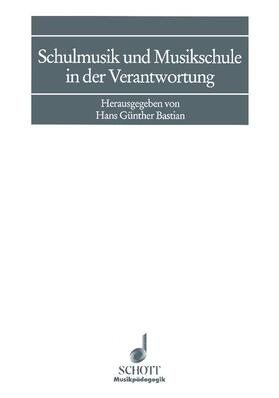 Bastian |  Schulmusik und Musikschule in der Verantwortung | Buch |  Sack Fachmedien