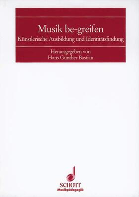 Bastian |  Musik be-greifen | Buch |  Sack Fachmedien