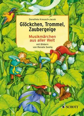 Kreusch-Jacob |  Glöckchen, Trommel, Zaubergeige | Buch |  Sack Fachmedien