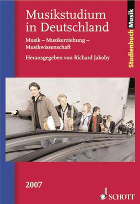 Jakoby |  Musikstudium in Deutschland 2007 | Buch |  Sack Fachmedien