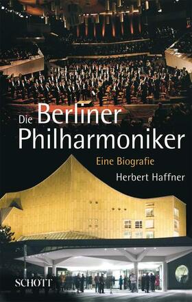 Haffner |  Die Berliner Philharmoniker | Buch |  Sack Fachmedien