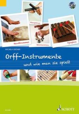 Grüner |  Grüner, M: Orff-Instrumente und wie man sie spielt | Buch |  Sack Fachmedien