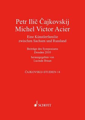 Braun |  Peter Tschaikowsky - Michel Victor Acier | Buch |  Sack Fachmedien