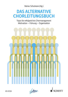 Schuhenn |  Das alternative Chorleitungsbuch | Buch |  Sack Fachmedien