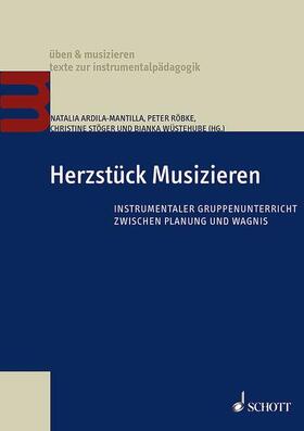 Wüstehube / Ardila-Mantilla / Stöger |  Herzstück Musizieren | Buch |  Sack Fachmedien