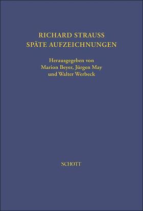 Strauss / Beyer / Werbeck |  Richard Strauss. Späte Aufzeichnungen | Buch |  Sack Fachmedien