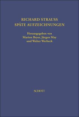 Strauss / Werbeck / Beyer |  Richard Strauss. Späte Aufzeichnungen | Buch |  Sack Fachmedien