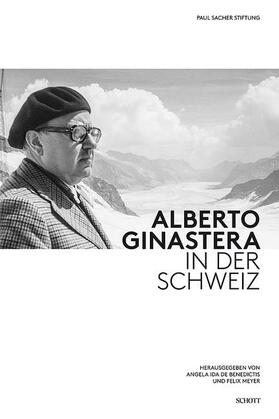 Meyer / De Benedictis |  Alberto Ginastera in der Schweiz | Buch |  Sack Fachmedien