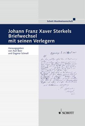 Schnell / Beer |  Johann Franz Xaver Sterkels Briefwechsel mit seinen Verlegern | Buch |  Sack Fachmedien