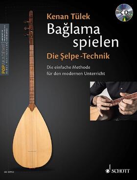 Tülek / Popakademie Baden-Württemberg GmbH |  Baglama spielen - Die Selpe-Technik | Buch |  Sack Fachmedien