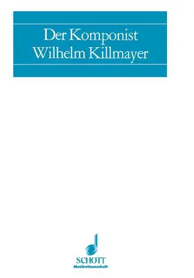 Mauser |  Der Komponist Wilhelm Killmayer | Buch |  Sack Fachmedien