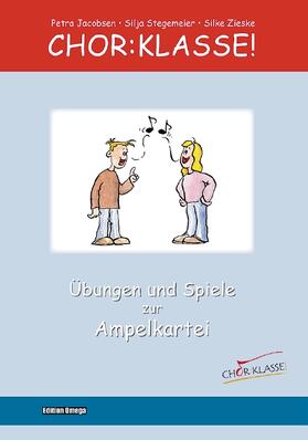 Jacobsen / Stegemeier / Zieske |  Chor-Klasse! - Übungen und Spiele zur Ampelkartei | Buch |  Sack Fachmedien