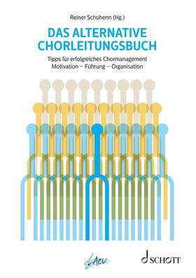 Schuhenn |  Das alternative Chorleitungsbuch | eBook | Sack Fachmedien