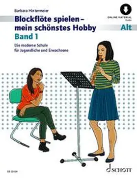 Hintermeier |  Blockflöte spielen - mein schönstes Hobby Band 1. Alt-Blockflöte (barocke und deutsche Griffweise). | Buch |  Sack Fachmedien