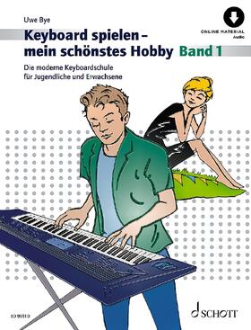 Bye |  Keyboard spielen - mein schönstes Hobby | Buch |  Sack Fachmedien