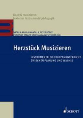 Ardila-Mantilla / Röbke / Stöger | Herzstück Musizieren | E-Book | sack.de