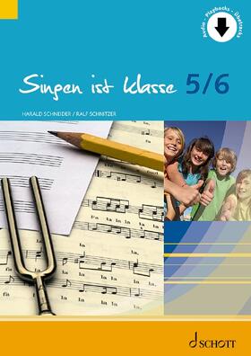 Schnitzer / Schneider |  Singen ist klasse 5/6 | Buch |  Sack Fachmedien