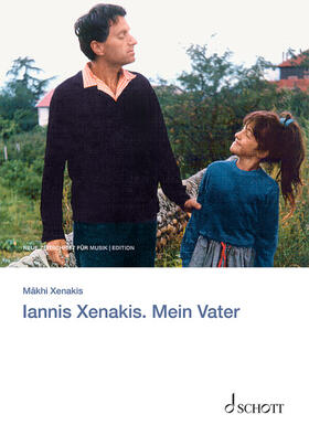 Xenakis / Meyer |  Iannis Xenakis. Mein Vater | Buch |  Sack Fachmedien