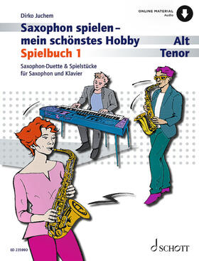 Juchem |  Saxophon spielen - mein schönstes Hobby | Buch |  Sack Fachmedien