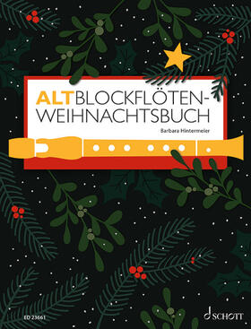 Hintermeier |  Altblockflöten-Weihnachtsbuch | Sonstiges |  Sack Fachmedien