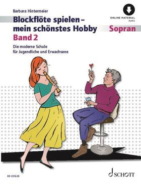 Hintermeier |  Blockflöte spielen - mein schönstes Hobby | Sonstiges |  Sack Fachmedien