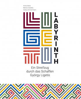 Dalos / Kerékfy / Zimmermann |  Ligeti-Labyrinth | Buch |  Sack Fachmedien