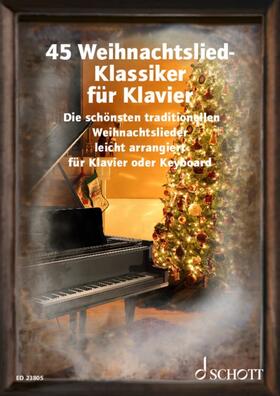  45 Weihnachtslied-Klassiker für Klavier | Buch |  Sack Fachmedien