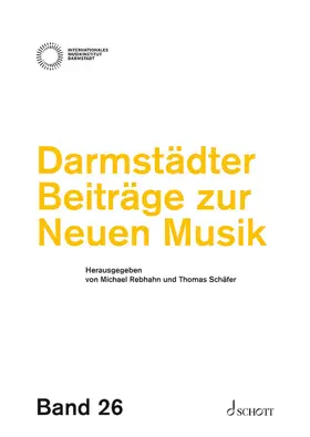 Rebhahn / Schäfer |  Darmstädter Beiträge zur Neuen Musik, Band 26 | Buch |  Sack Fachmedien