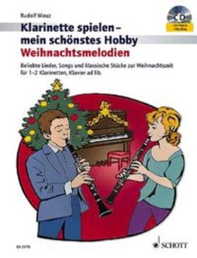 Mauz |  Weihnachtsmelodien. Klarinette spielen - mein schönstes Hobby | Buch |  Sack Fachmedien
