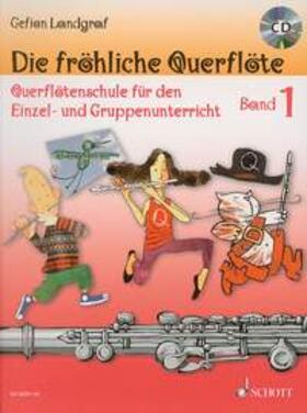 Landgraf |  Landgraf, G: Die fröhliche Querflöte/m. CD | Buch |  Sack Fachmedien