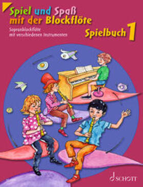 Linde / Engel / Hünteler | Spiel und Spaß mit der Blockflöte. Spielbuch 1 | Buch | 978-3-7957-4703-9 | sack.de