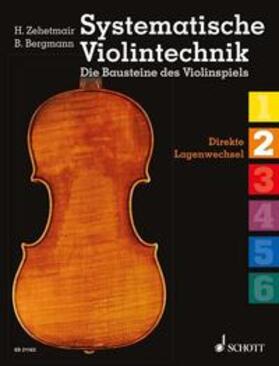Zehetmair / Bergmann |  Systematische Violintechnik. Die Bausteine des Violinspiels Band 02 | Buch |  Sack Fachmedien