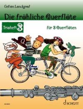 Landgraf |  Die fröhliche Querflöte Trioheft 3 | Buch |  Sack Fachmedien