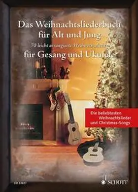  Das Weihnachtsliederbuch für Alt und Jung. Gesang und Ukulele | Buch |  Sack Fachmedien