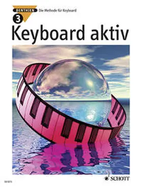 Benthien |  Keyboard aktiv. Band 3. Keyboard | Buch |  Sack Fachmedien